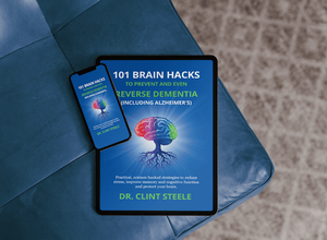 101 Brain Hacks to Prevent and Even Reverse Dementia